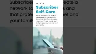 Getting Started with Subscriber Self-Care