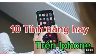 Dùng Iphone bạn nên bật những tính năng này / tính năng hay trên điện thoại Iphone