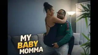 "My baby momma"| Comedy skit