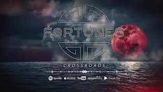Fortunes - Crossroads (Official stream video)