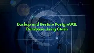 Backup and Restore PostgreSQL Database Using Stash | Kubernetes Native Backup & Restore Solution
