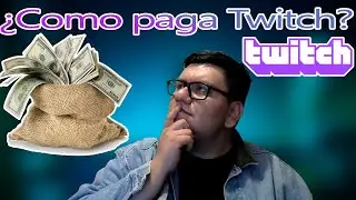 ¿Como paga Twitch? ACTUALIZADO| Como generar ingresos de Twitch