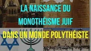 6ème. HISTOIRE. La NAISSANCE du MONOTHÉISME JUIF dans un MONDE POLYTHÉISTE.