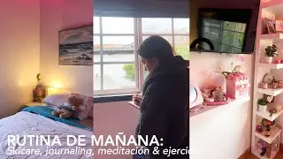RUTINA DE MAÑANA: Skincare, journaling, meditación & ejercicio