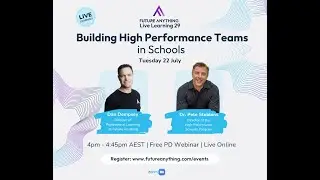 Live Learning 29: Building High Performance Teams in Schools
