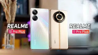 Realme 11 Pro Plus VS Realme 10 Pro Plus - Full Comparison | What is the Difference & Similarity