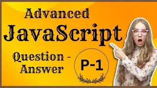 javascript practice questions | javascript advanced interview questions | Part 1