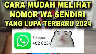 Cara Melihat Nomor WA Sendiri Yang Lupa Terbaru 2024