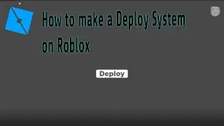 How to make a Deploy System on Roblox (raw tutorial)