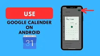 How To Use Google Calendar On Android Phone (Step By Step)