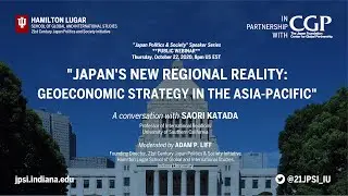 Japan’s New Regional Reality: Geoeconomic Strategy in the Asia-Pacific with Prof. Saori Katada (USC)