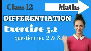 Continuity and Dfferentiability | Class 12 | Ch-5 Exercise 5.2(Question No.2 & 3)|Detailed Solution