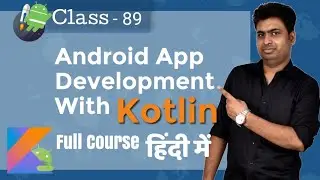 Class 89 - LifeCycle Awareness Of ViewModel | Android App Development Complete Course In Hindi