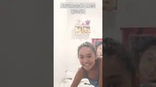 arrumando meu quarto