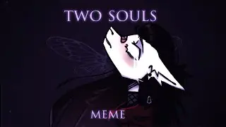 two souls | MeMe