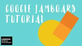 Google Jamboards tutorial - using Jamboards for collaborative working