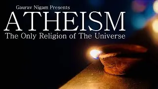Atheism - The Only Religion of The Universe | Teaser | Gaurav Nigam | December 01