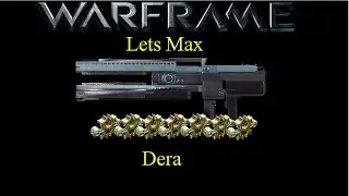 Lets Max (Warframe) E11 - Dera