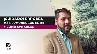 ERRORES MÁS COMÚNES CON EL RIF Y COMO EVITARLOS