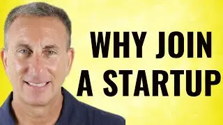 Should I Join A Startup? | Steve Kahan | Future Tribe
