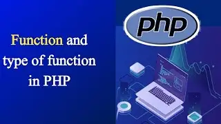 Function and type of function in PHP | PHP tutorial for beginners #13