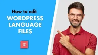 How to Edit WordPress Language Files Manually (Plus an Easier Alternative)