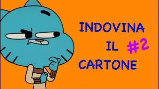 INDOVINA IL CARTONE #2