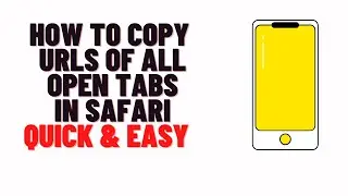 How to Copy URLs of All Open Tabs in Safari,How to Copy Links of all Open Tabs from Safari on iOS 15