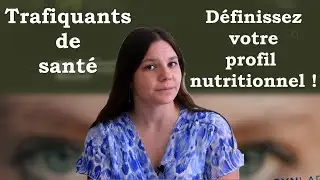 Trafiquants de Santé : Définissez votre profil nutritionnel ! - Episode 5