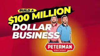 The $100M Blueprint: How Peterman Brothers Thrived Without Private Equity Backing - Chad Peterman