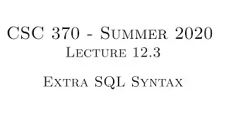 Database Systems - Lecture 12.3 - Extra SQL Syntax