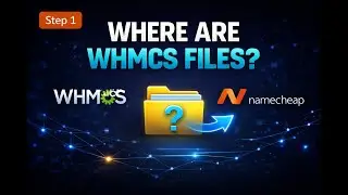 WHMCS Tutorial (Step 1): How to Find WHMCS Files on Namecheap