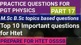 Important Questions for htet pgt physics