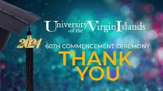 University of the Virgin Islands Sixtieth Annual Commencement