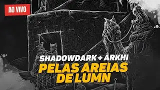 PELAS AREIAS DE LUMN | SHADOWDARK +ARKHI | AVENTURA ONESHOT