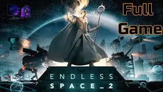 Endless Space 2 | Longplay Walkthrough Gameplay  | No Commentary | Full Game (PC)