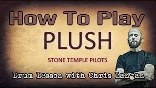 How to Play Plush by Stone Temple Pilots | Drum Lesson