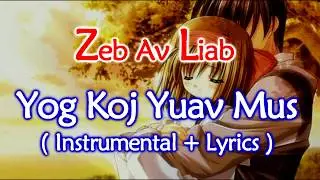 Yog Koj Yuav Mus Instrumental + Lyrics - Zeb Av Liab