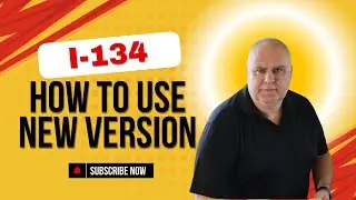 New I-134 - December 2024 edition - how to complete the new form
