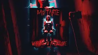 BAD TASTE - WHY ARE U STILL ALIVE