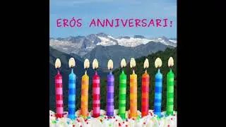 Erós anniversari Occitan / Cumpleaños feliz / Happy birthday /Joyeux anniversaire