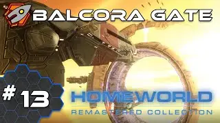 Balcora Gate - Homeworld 2 Remastered #13