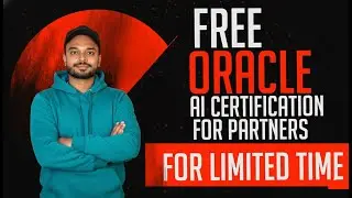 FREE Oracle AI Certification for Partners till 17th Jan 2026