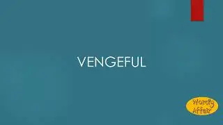 Vengeful Meaning