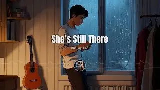 She’s Still There - BuaLoy | Story Music เพลงสากลเพราะๆ