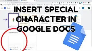 How to insert special character in GOOGLE DOCS
