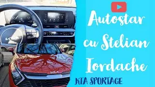 Kia Sportage model 2022, motor 1,6 cmc și 150 cp - AutoSTAR cu Stelian Iordache
