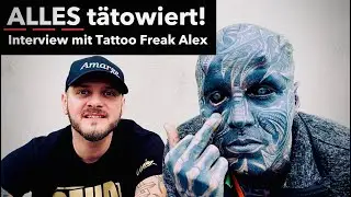 ALLES tätowiert! - Interview mit Tattoo Freak Alex