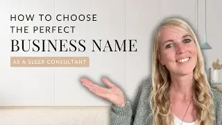 How to Choose the Perfect Name for Your Sleep Consulting Business