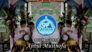BUSYROLLANA - HADROH AJIBUL MUSTHOFA - New